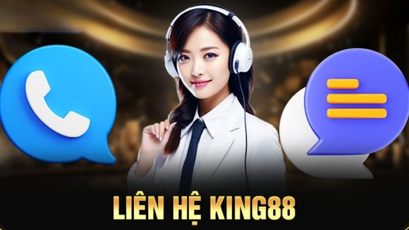 Giới thiệu nhanh về liên hệ King88 cho ai chưa biết